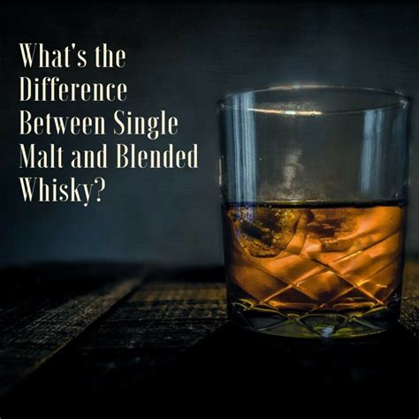 blended whisky vs single malt